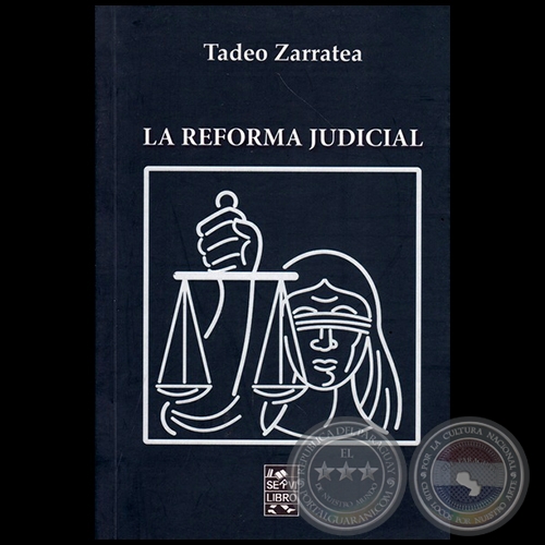 LA REFORMA JUDICIAL - Autor: TADEO ZARRATEA - Ao 2017
